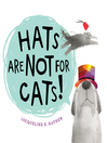 Hats are not for cats!